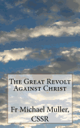 The Great Revolt Against Christ