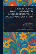 The Great Round World and What Is Going On In It, Vol. 1, No. 53, November 11, 1897