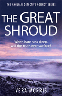 The Great Shroud: A gripping and addictive murder mystery perfect for crime fiction fans (The Anglian Detective Agency Series, Book 5)