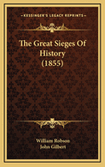 The Great Sieges of History (1855)