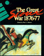 The Great Sioux War, 1876-1877 - Hedren, Paul L (Editor)