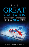 The Great Stagflation: Investment strategies for a new era