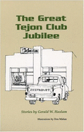 The Great Tejon Club Jubilee: Stories