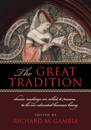 The Great Tradition: Classic Readings on What It Means to Be an Educated Human Being