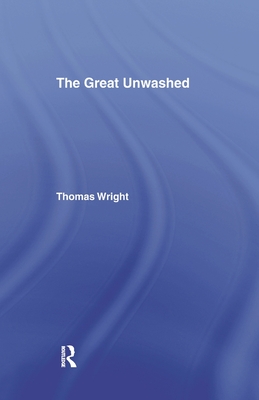 The Great Unwashed - Wright, Thomas