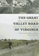 The Great Valley Road of Virginia: Shenandoah Landscapes from Prehistory to the Present