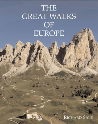 The Great Walks of Europe - Sale, Richard (Photographer)