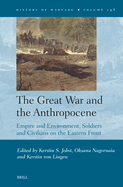 The Great War and the Anthropocene: Empire and Environment, Soldiers and Civilians on the Eastern Front