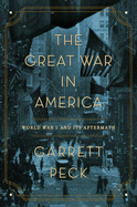 The Great War in America: World War I and Its Aftermath