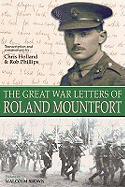 The Great War Letters of Roland Mountfort May 1915-January 1918