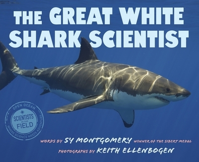 The Great White Shark Scientist - Montgomery, Sy