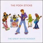 The Great White Wonder - The Pooh Sticks