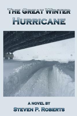 The Great Winter Hurricane - Roberts, Steven P