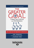 The Greater Goal: Connecting Purpose Performance