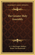 The Greater Holy Assembly