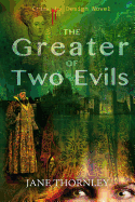 The Greater of Two Evils
