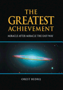The Greatest Achievement: Miracle After Miracle the Easy Way