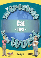 The Greatest Cat Tips in the World - Inglis, Joe, and Brookes, Steve (Editor)