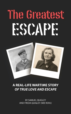 The Greatest Escape - And Family, Samuel & Freda Quigley