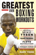 The Greatest Ever Boxing Workouts