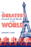 The Greatest French Food Book In The World