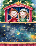 The Greatest Gift: A Christmas Puppet Play