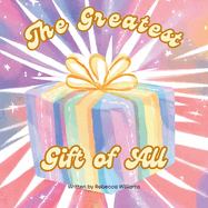 The Greatest Gift Of All