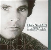 The Greatest Hits: Revisited - Rick Nelson