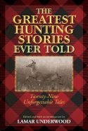 The Greatest Hunting Stories Ever Told