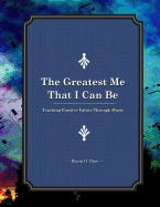 The Greatest Me That I Can Be: Teaching Positive Values Through Music