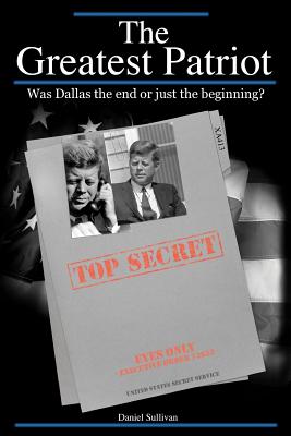 The Greatest Patriot: Was Dallas the end or just the beginning? - Sullivan, Dan
