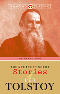 The Greatest Short Stories of Leo Tolstoy