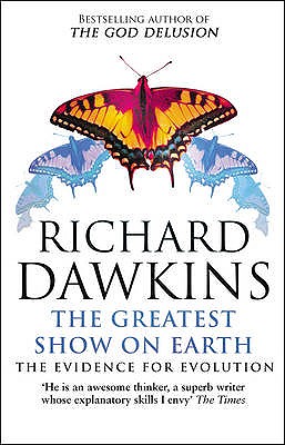 The Greatest Show on Earth: The Evidence for Evolution - Dawkins, Richard
