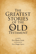 The Greatest Stories of the Old Testament