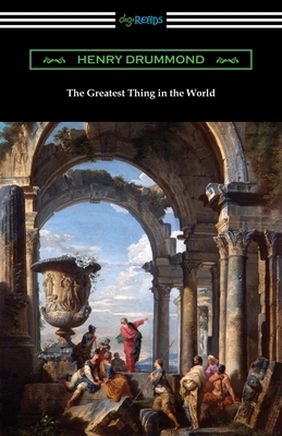 The Greatest Thing in the World - Drummond, Henry