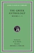 The Greek Anthology, Volume I: Books 1-5
