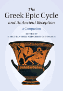 The Greek Epic Cycle and Its Ancient Reception: A Companion