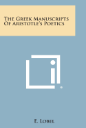The Greek Manuscripts of Aristotle's Poetics
