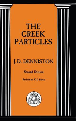 The Greek Particles - Denniston, J.D., and Dover, K. J., Sir