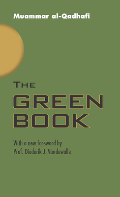The Green Book - Al-Qadhafi, Muammar, and Vandewalle, Diederik J (Foreword by)