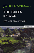 The Green Bridge: Stories from Wales