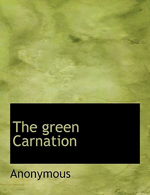 The Green Carnation - Anonymous