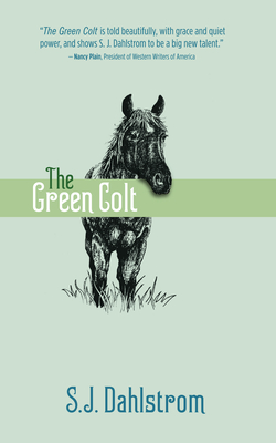 The Green Colt: The Adventures of Wilder Good #4 - Dahlstrom, S J