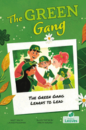 The Green Gang Learns to Lead