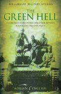 The Green Hell: A Concise History of the Chaco War Between Bolivia and Paraguay 1932-35