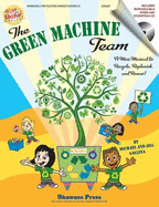 The Green Machine Team - A Mini-Musical to Recycle, Replenish, and Renew!: Rise and Shine Series