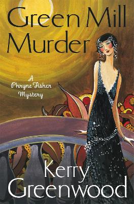 The Green Mill Murder: Miss Phryne Fisher Investigates - Greenwood, Kerry