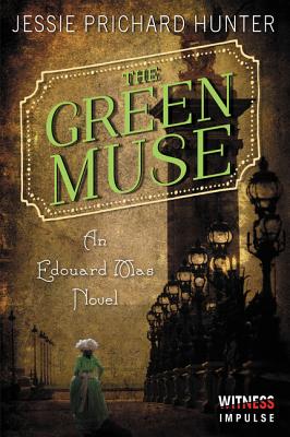 The Green Muse: An Edouard Mas Novel - Hunter, Jessie Prichard