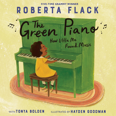 The Green Piano: How Little Me Found Music - Flack, Roberta, and Bolden, Tonya