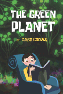 The Green Planet: Storybook for Kids of All Ages, Children's Fantasy Book, Bedtime Story for School Age Children
